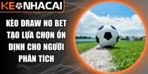 kèo Draw No Bet