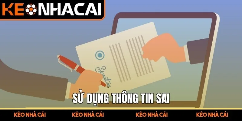 Sử dụng thông tin sai